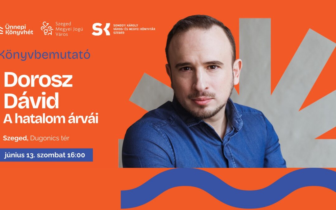 Where The Orphans Of The Power Die – Book Launch in Szeged